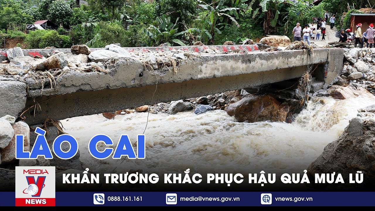 Lào Cai khẩn trương khắc phục hậu quả mưa lũ - VNEWS