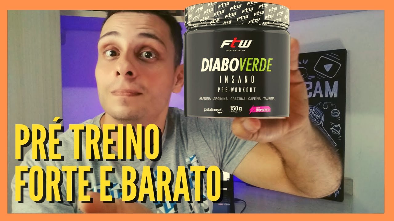 Pré Treino Forte e Barato -  Teste Pré Treino DIabo Verde