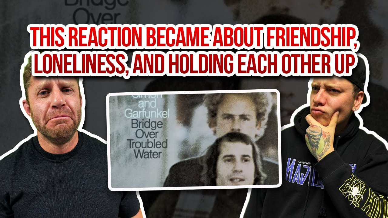 EVERYONE NEEDS TO HEAR THIS SONG! Reaction To Simon & Garfunkel - Bridge Over Troubled Water