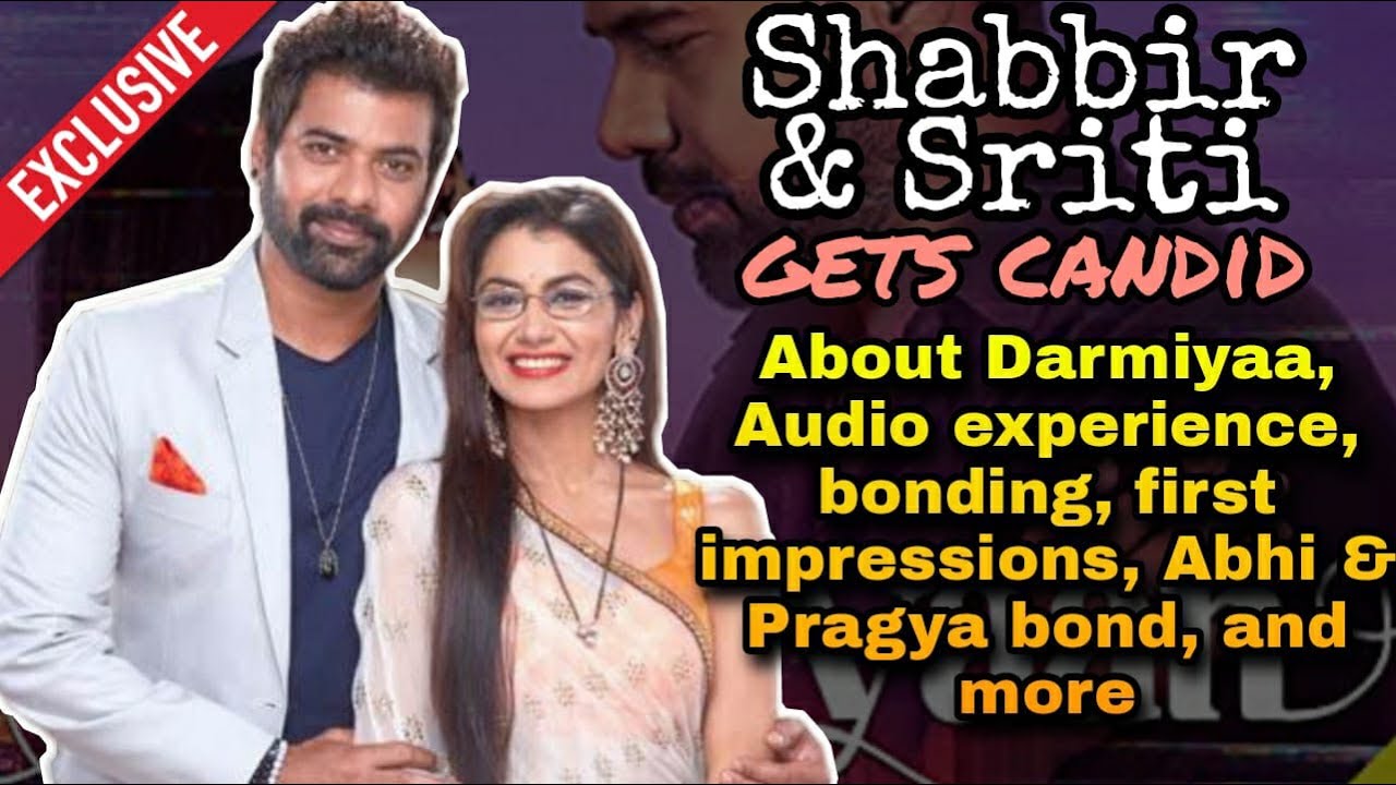 Tete-a-Tete with Shabir & Sriti IShare their Darmiyaa experience, first impressions, bonding, & more