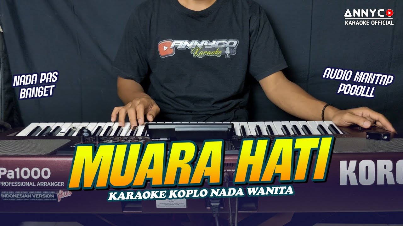 MUARA HATI KARAOKE DANGDUT KOPLO NADA CEWEK/WANITA - ANNYCO MUSIK