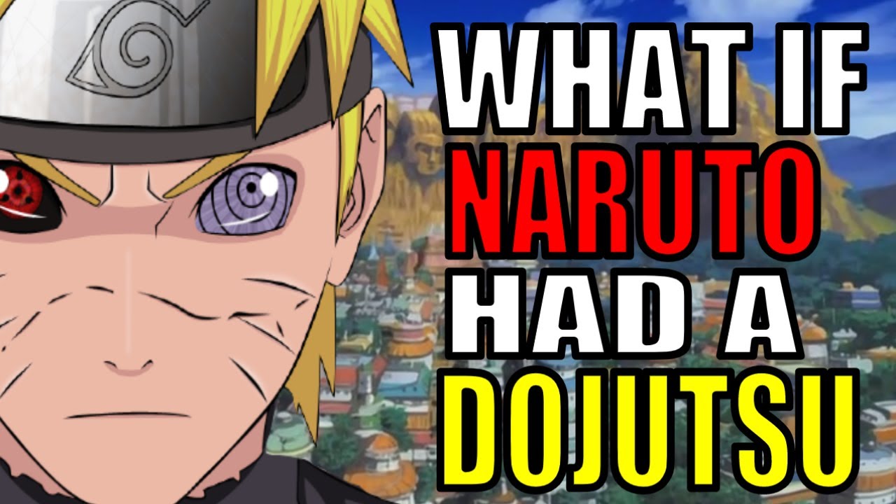 WHAT IF Naruto Had A Dojutsu