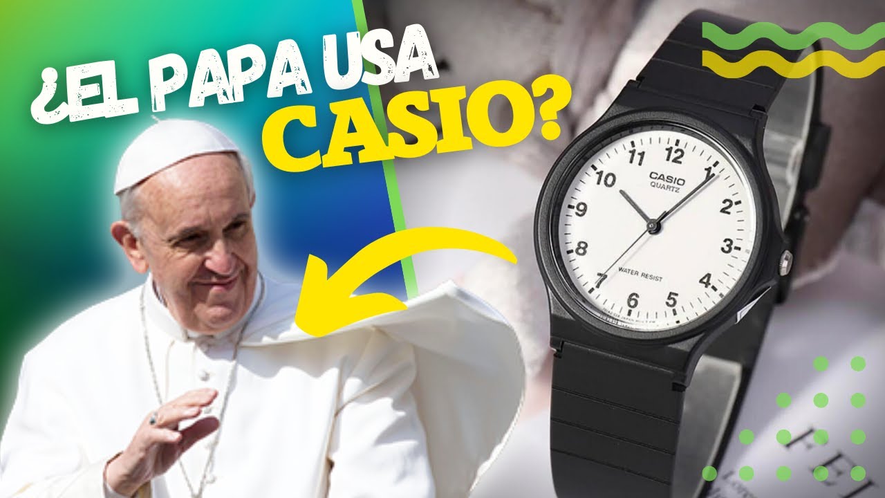 Papa Francisco y su Reloj | Casio MQ24-7B