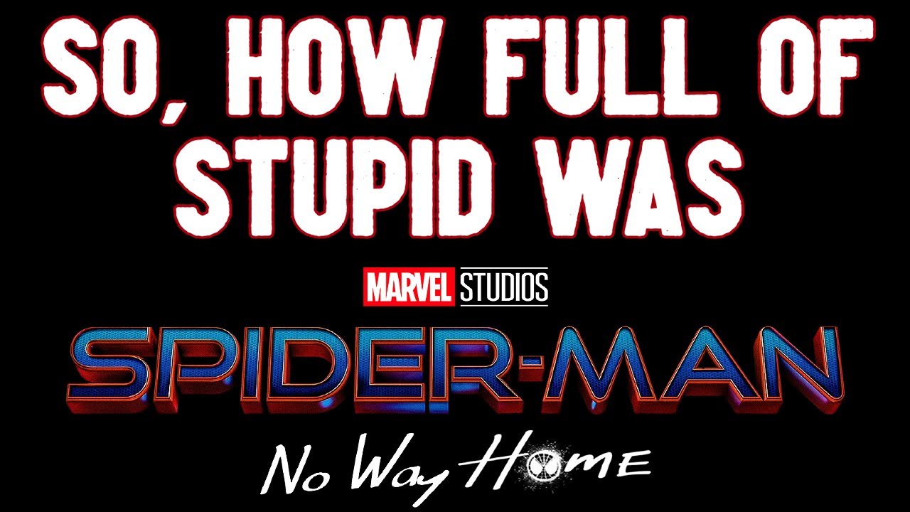 Raw and Uncut Rant on Spider-Man No Way Home