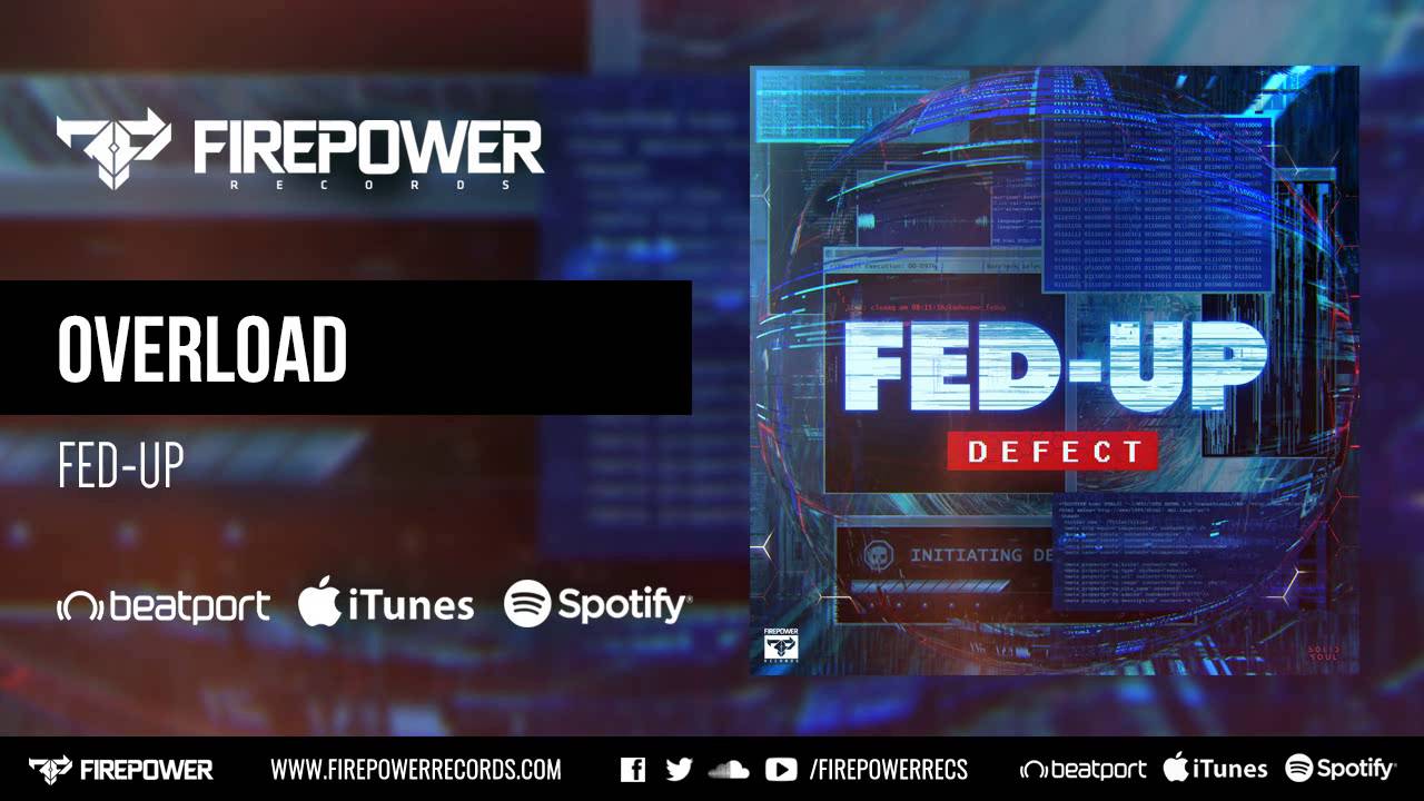 FED-UP - Overload [Firepower Records - Dubstep]