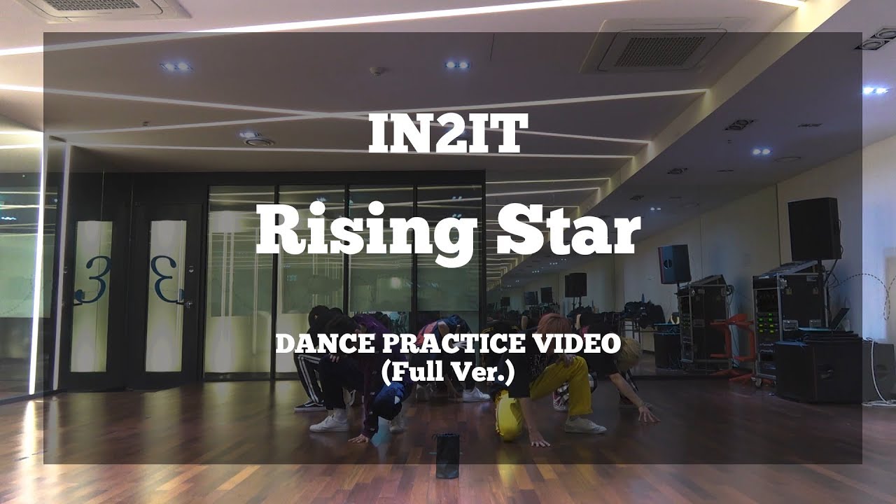 IN2IT - Rising Star DANCE PRACTICE VIDEO (Full Ver.)