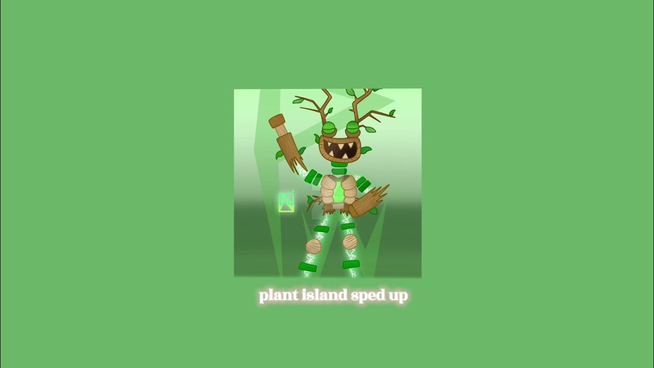 (updated) My Singing Monsters - Plant Island sped up (lyrics)