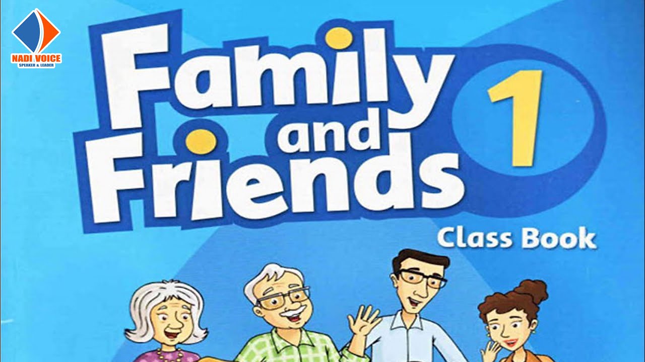 Family and Friends 1 - Video file nghe theo giáo trình