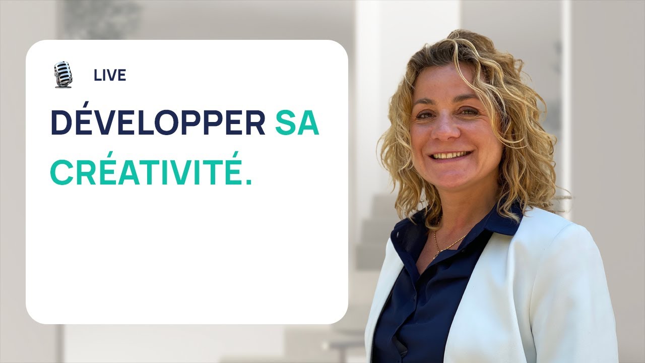 COMMENT DÉVELOPPER SA CRÉATIVITÉ ?