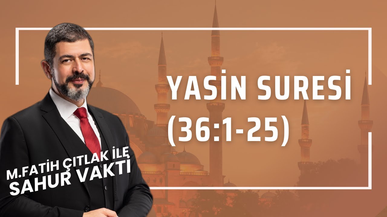 Yasin Suresi (1-25 Ayetler) I M. Fatih Çıtlak #fatihçıtlak #mfatihçıtlak