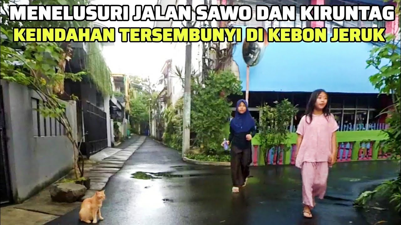 JALAN SAWO - JALAN KIRUNTAG KELAPA DUA KEBON JERUK JAKARTA BARAT