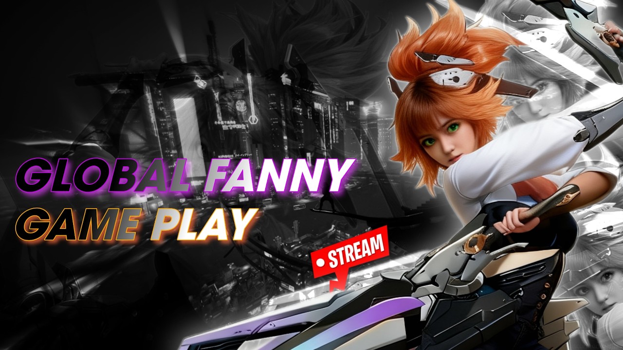 GLOBAL FANNY GAMEPLAY ! #mobilelegends