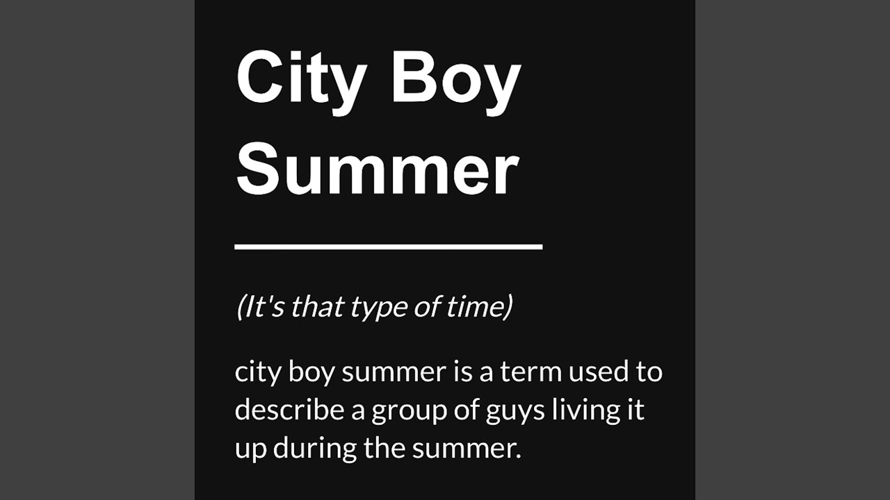 City Boy Summer Pt2