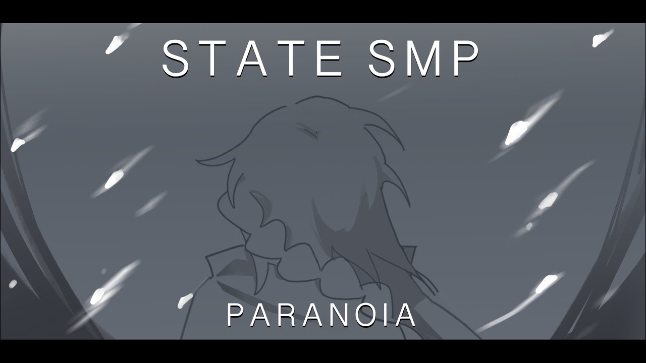 Paranoia | State SMP animatic