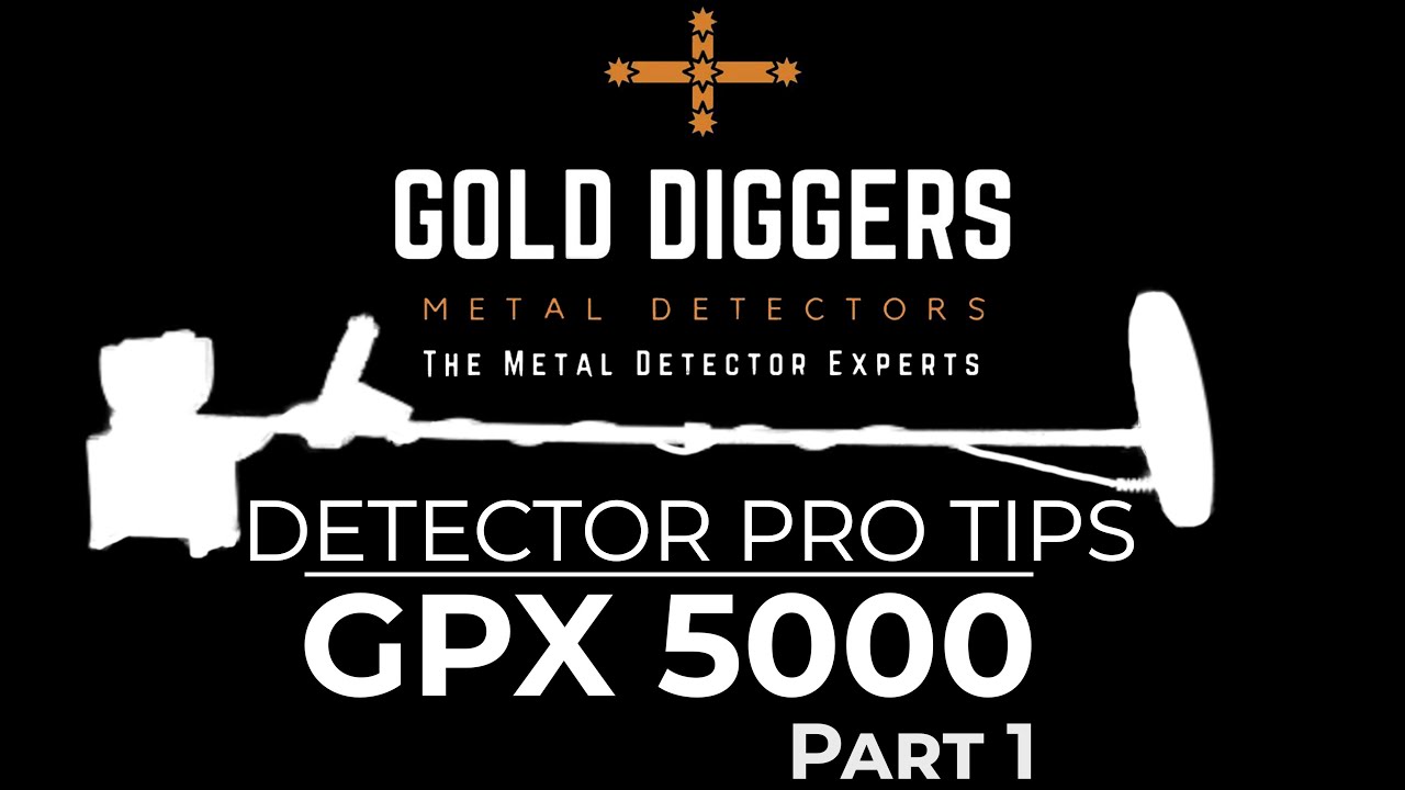 Detector Pro Tips GPX 5000 Part 1