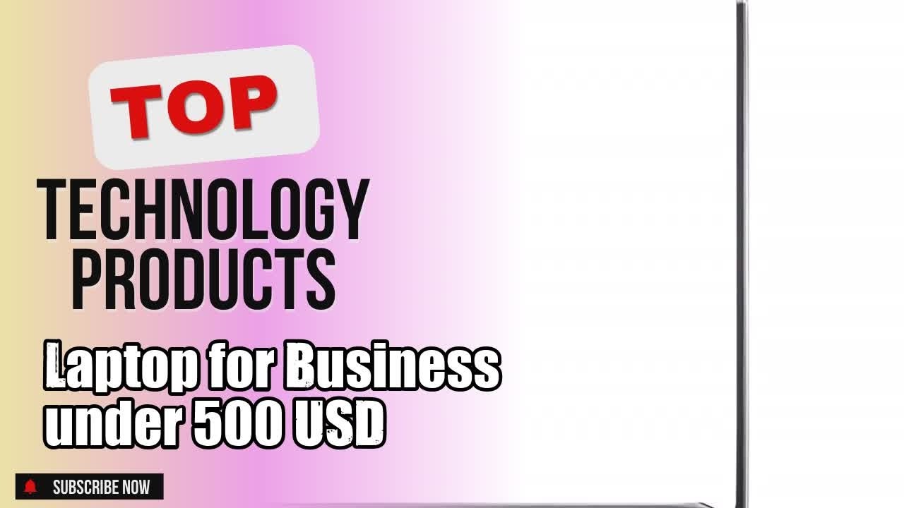 Top 10 Technology products about Laptop for Business under 500 USD Market-leading of All Time