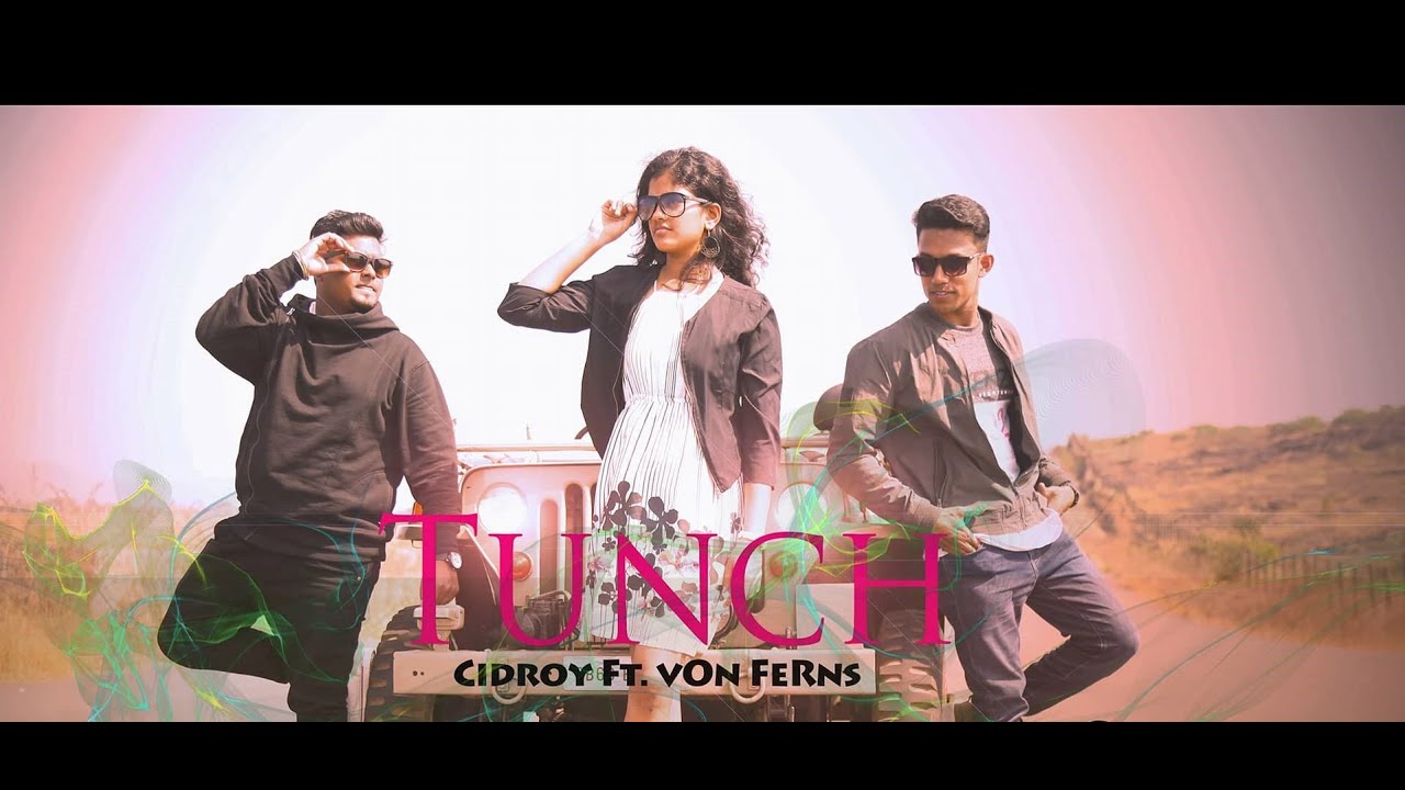 TUNCH|Cidroy Paes  FT vOnFeRnS|OFFICIAL KONKANI MUSIC VIDEO|GOA