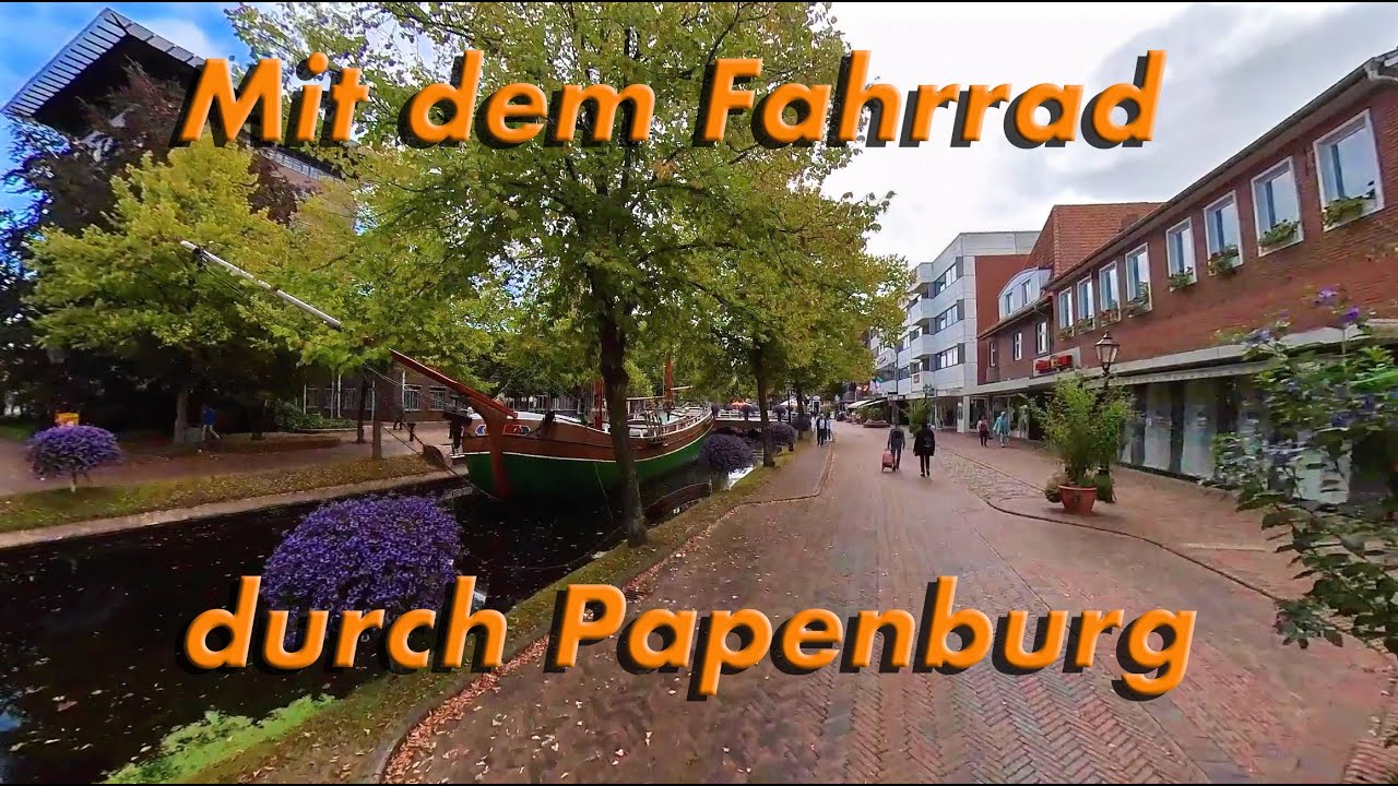 Papenburg an der Ems - Die Stadt mit den Kan&auml;len
