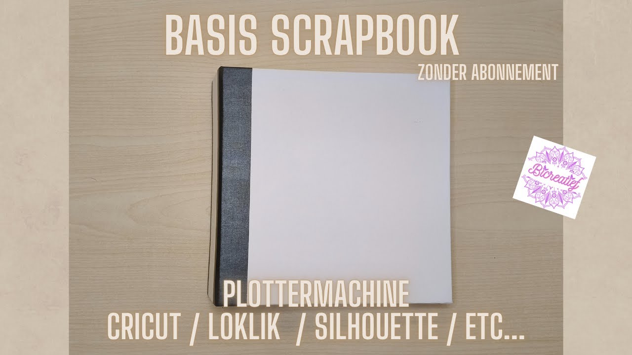 Plotteren Cricut (Maker 3) NL | Basis Scrapbook album