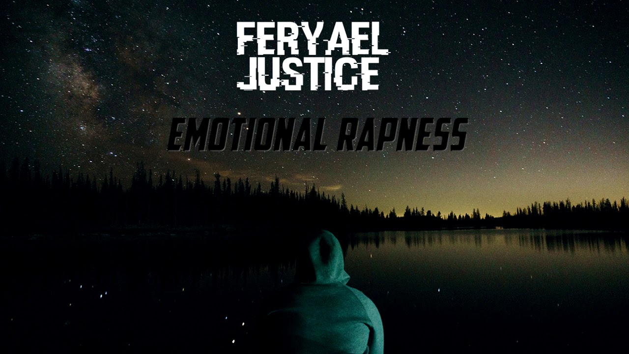 Feryael Justice - Emotional Rapness