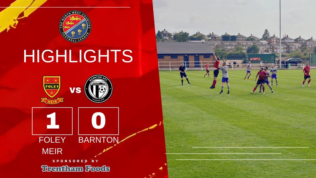 Foley Meir 1-0 Barnton | League Highlights | 26/08/24