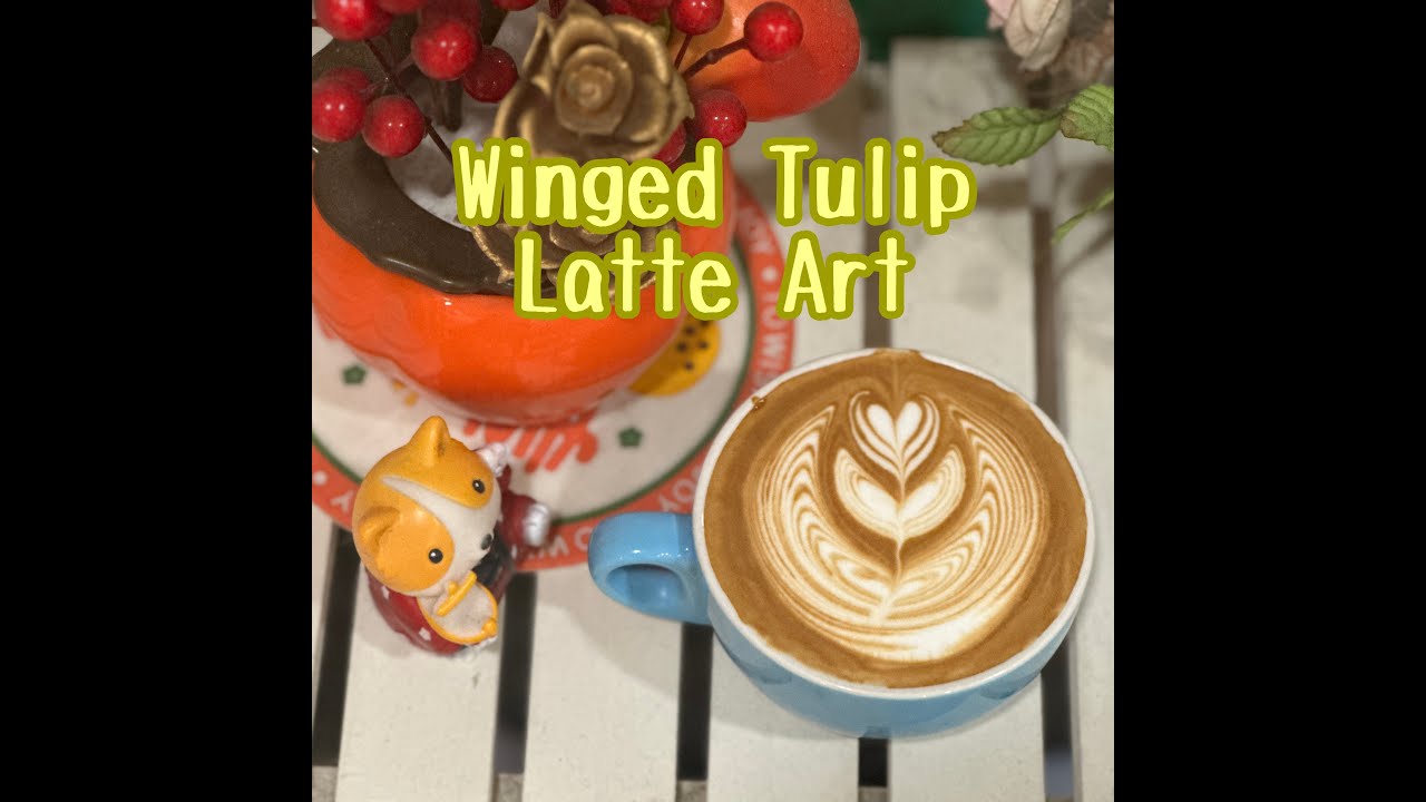 Winged Tulip Latte Art 1st Mar