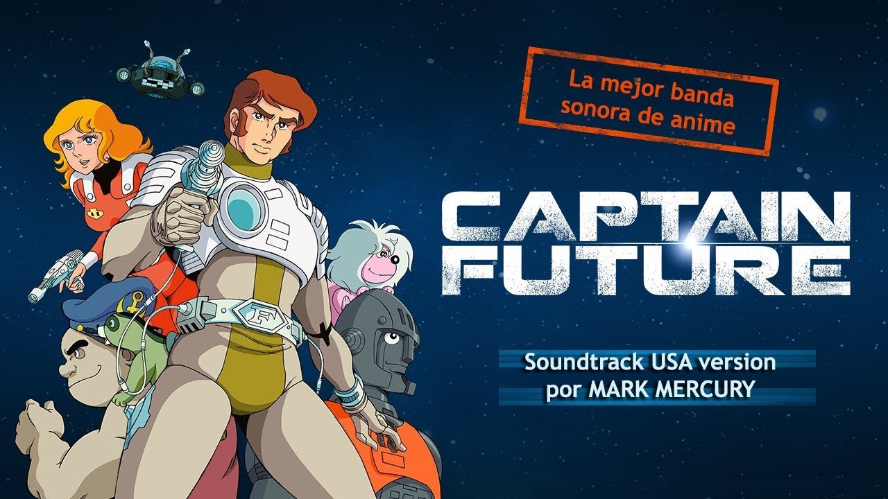 Soundtrack BGM de Capitan Futuro mejor version: USA! Parte1