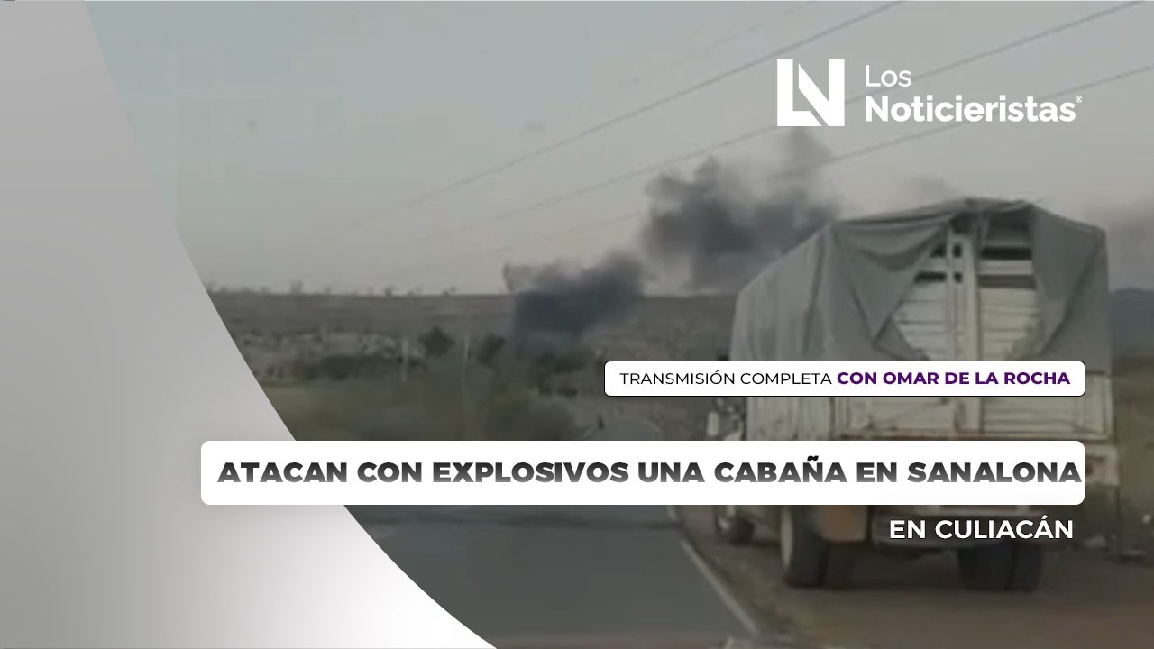 Atacan con explosivos una cabaña en Sanalona en Culiacán