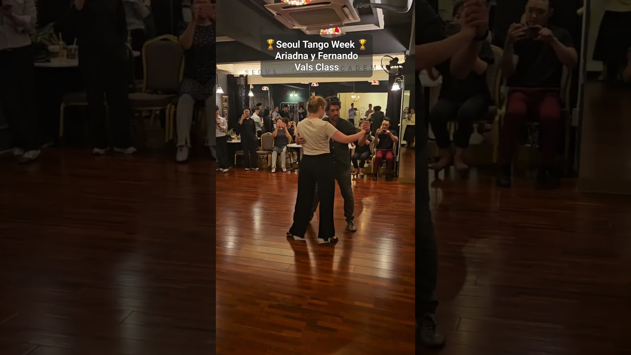 🏆 2023 Seoul Tango Week with Ariadna Naveira y Fernando Sanchez 🏆Vals Class