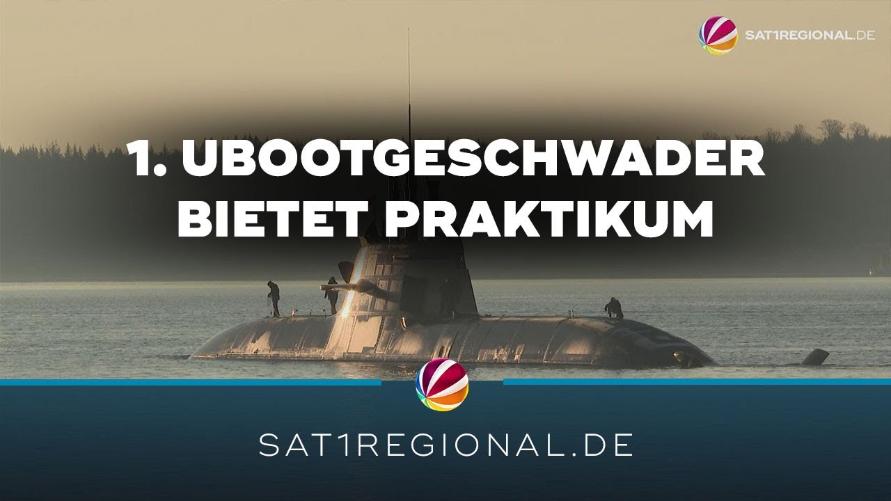 1. Ubootgeschwader in Eckernförde bietet Praktikum an