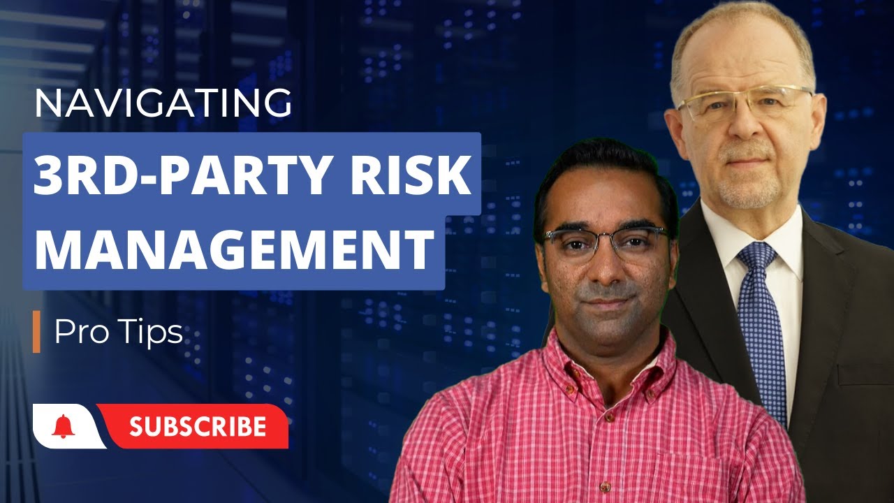 Navigating Third-Party Risk Management in the Digital Age | Expert Insights