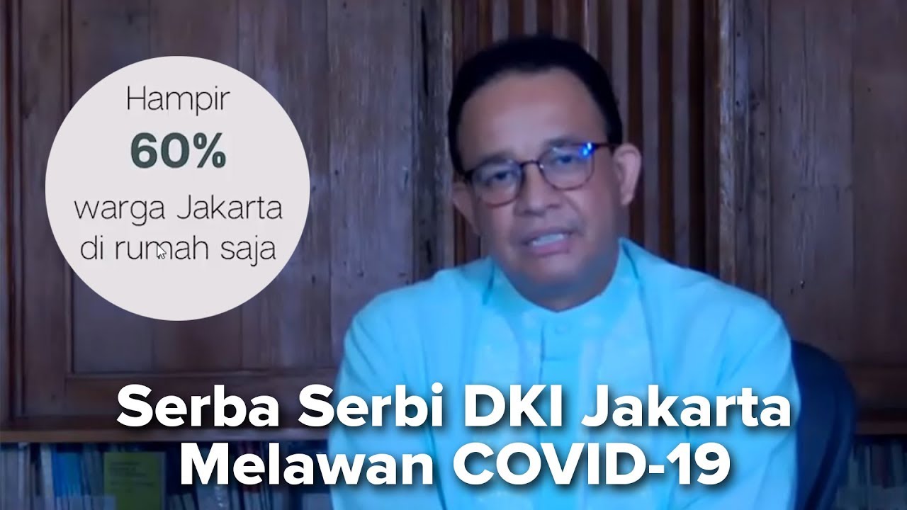 Serba-Serbi DKI Jakarta Melawan COVID-19 - Anies Baswedan