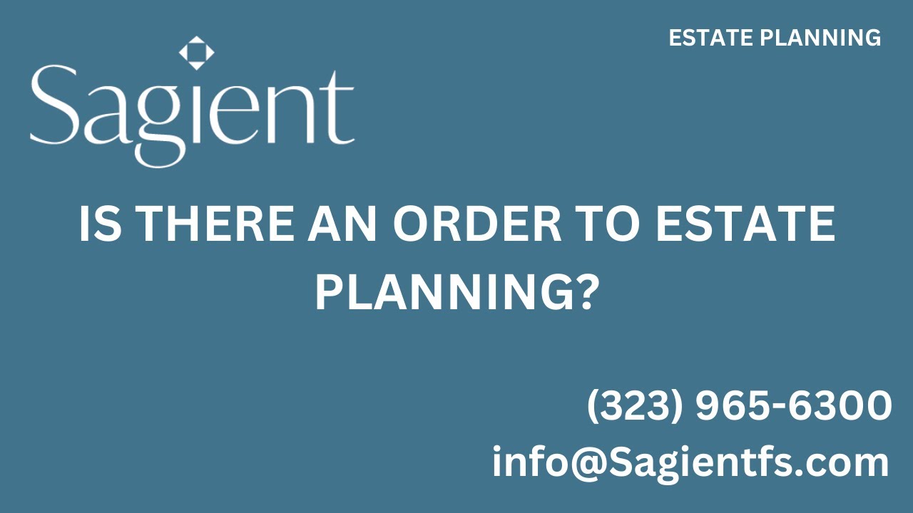 Is There an Order to Estate Planning?