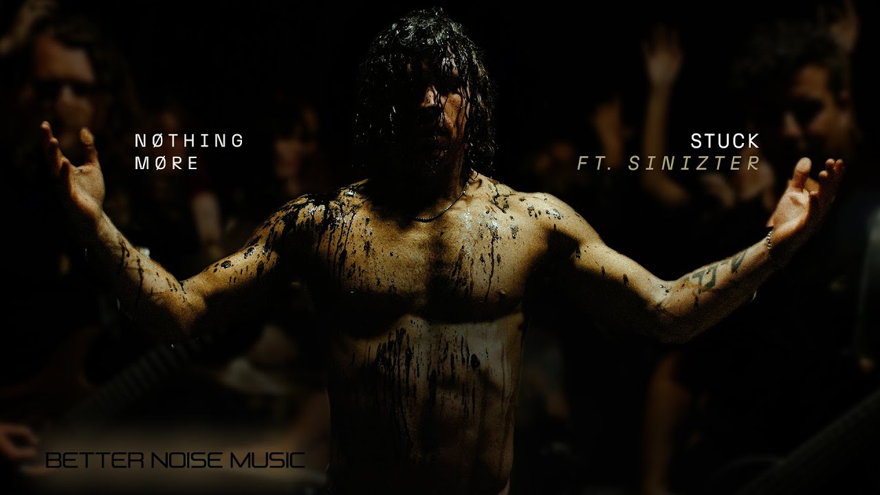NOTHING MORE ft. Sinizter - STUCK (Official Music Video)