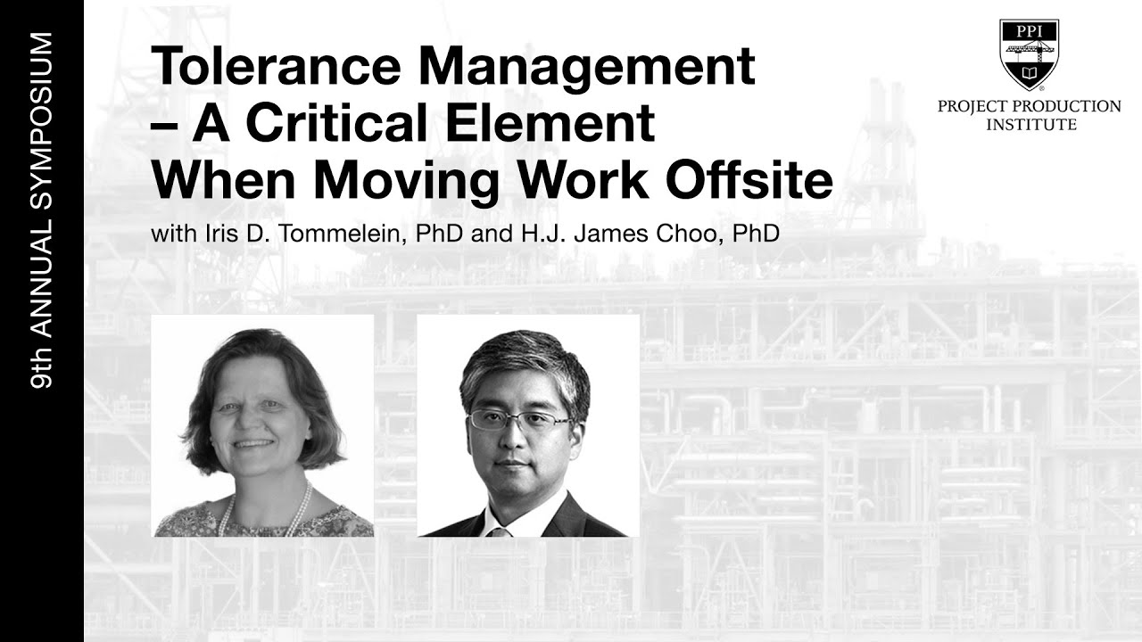 Tolerance Management &ndash; A Critical Element When Moving Work Offsite