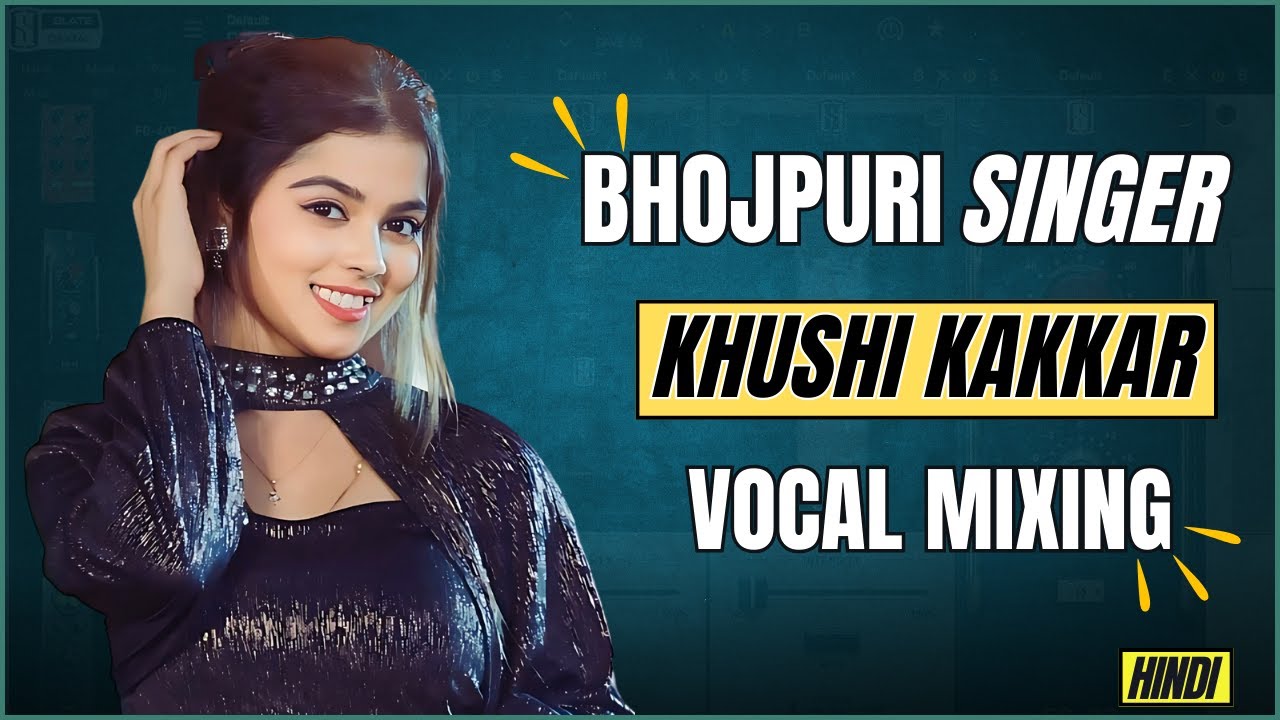 Vocal Mixing | How To Mix Vocal In Cubase | Bhojpuri Singer Khushi  Kakkar Ke Vocal Mixing | Hindi