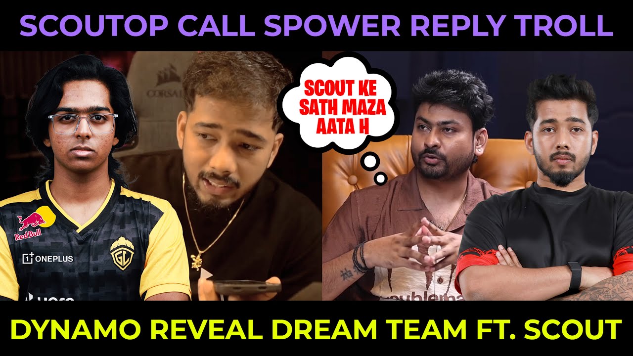 Scout Live Call SPOWER Reply Troll💀 Dynamo Gaming Reveal Dream BGMI Team ft. ScoutOP😍 | RNTX