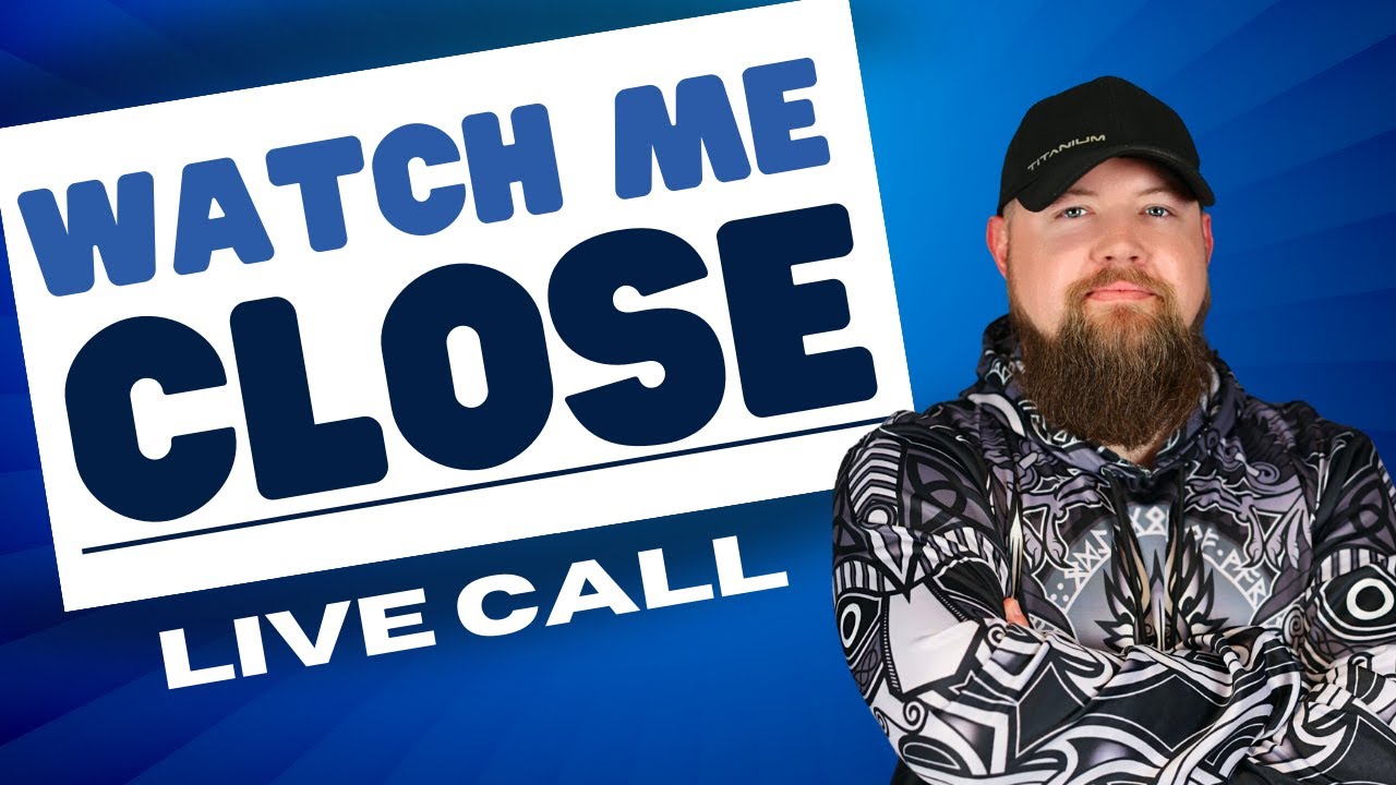 Watch Me Close A Difficult Seller [LIVE CALL]