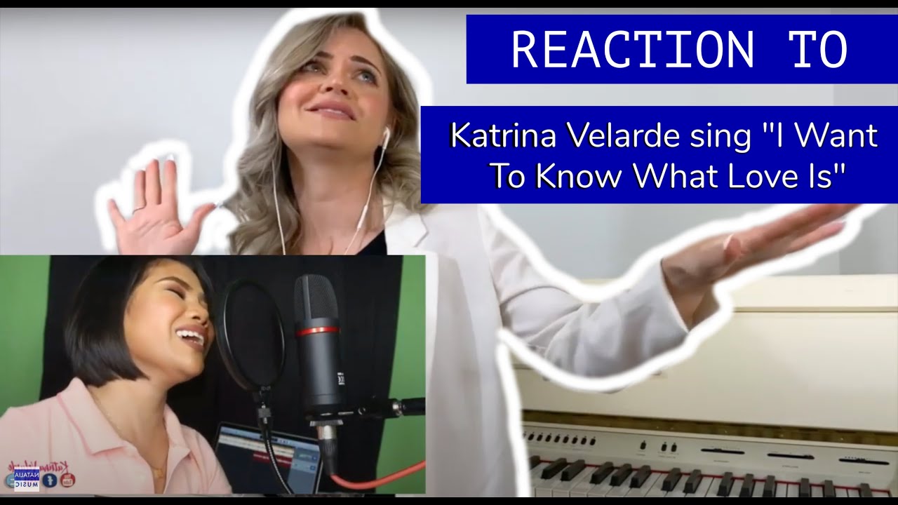 Voice Teacher Reacts to ONE TAKE COVER SESSION - I WANNA KNOW WHAT LOVE IS by Katrina Velarde