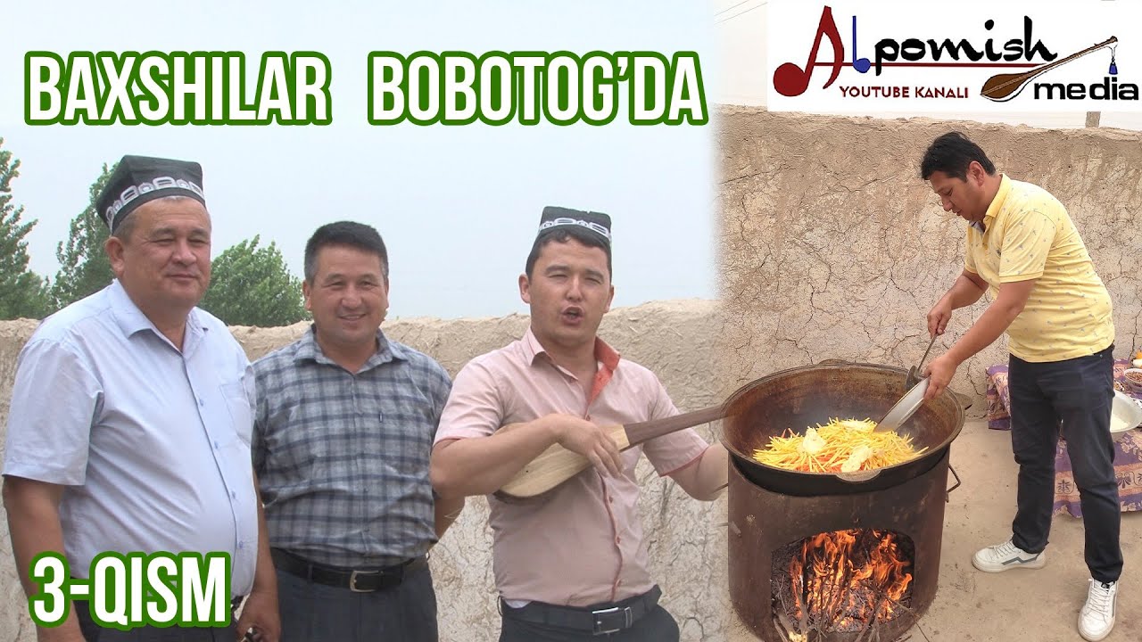 OLIM BAXSHI 3-QISM BAXSHILAR BOBOTOG'DA JO'SHDI, BO'RINI TERMAGA QO'SHDI, ANTIQA OSH HAM PISHDI.