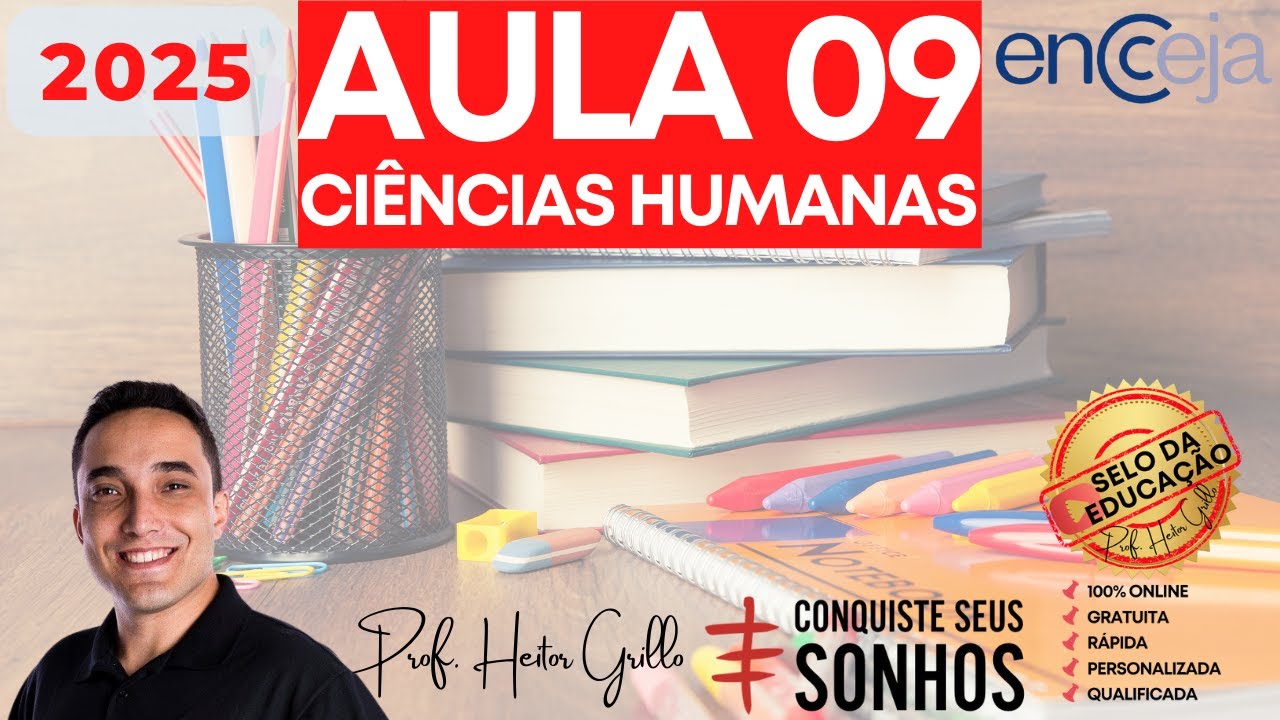 ENCCEJA 2025 - CIÊNCIAS HUMANAS E SUAS TECNOLOGIAS - AULA 9 | Professor Heitor Grillo