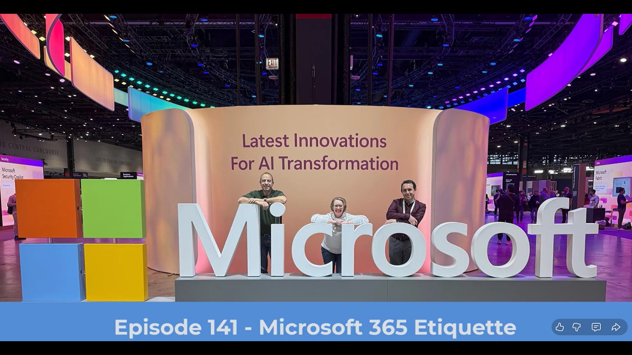 Episode 141 – Microsoft 365 Etiquette