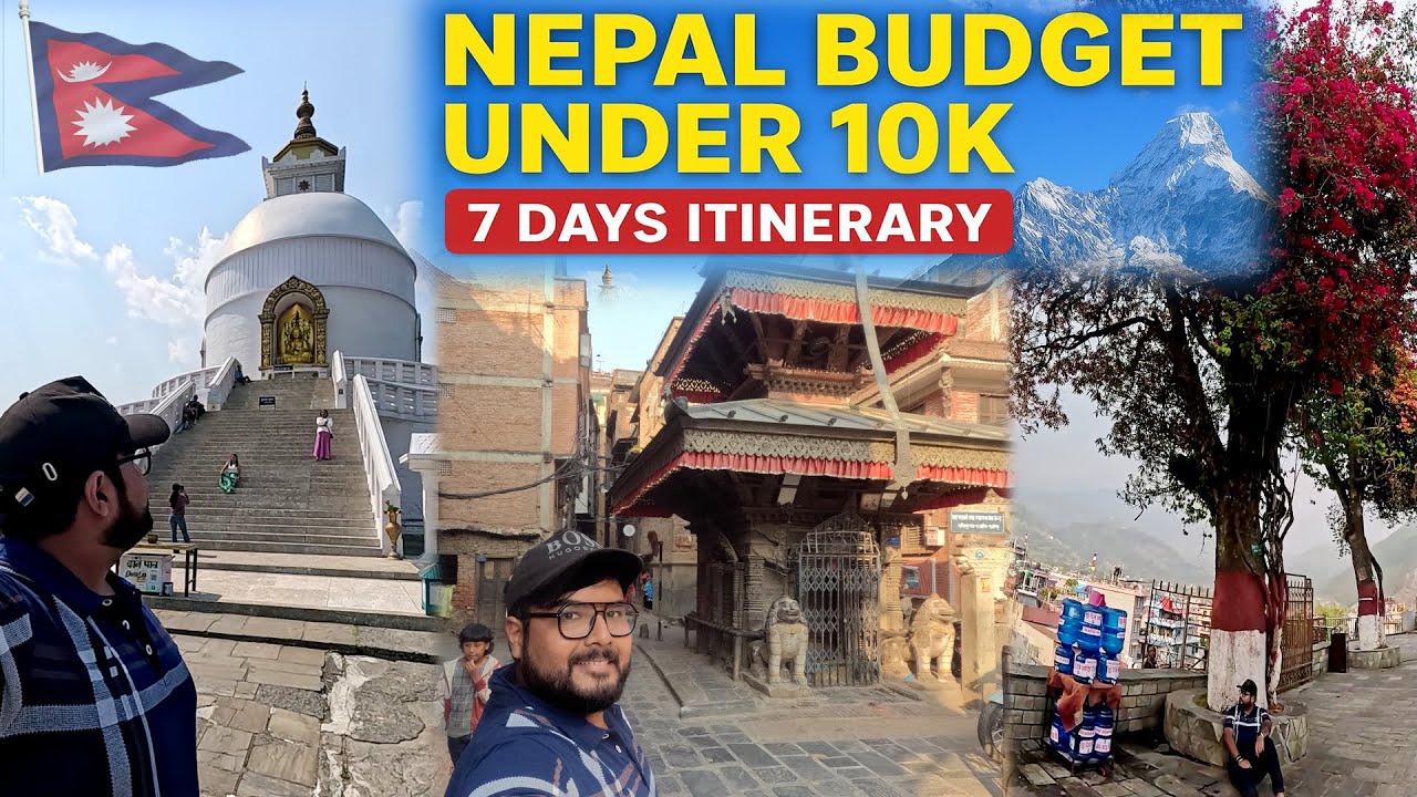 Nepal Budget Under 10K || 7 Days Itinerary || Cheapest Way To Travel Nepal || Best Video