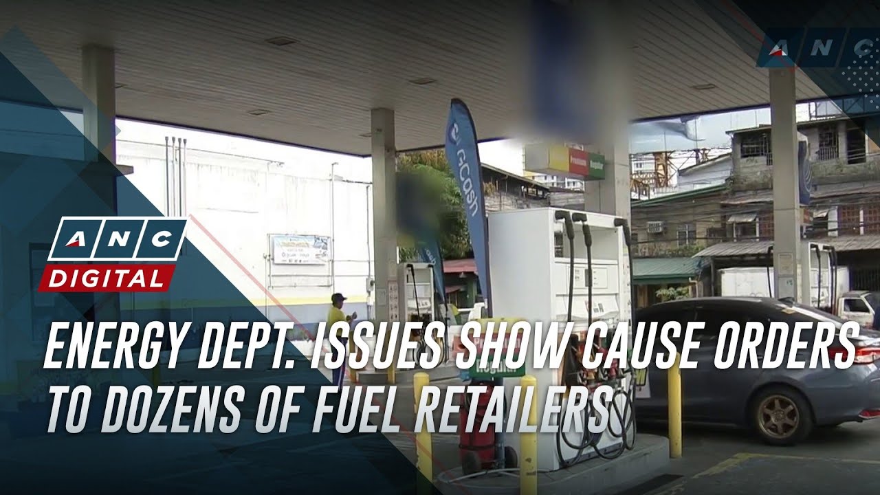 Energy dept. issues show cause orders to dozens of fuel retailers