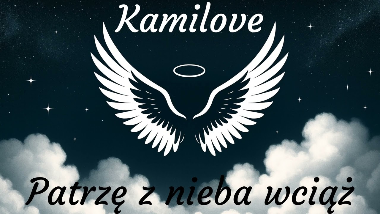 Kamilove - Patrzę z nieba wciąż