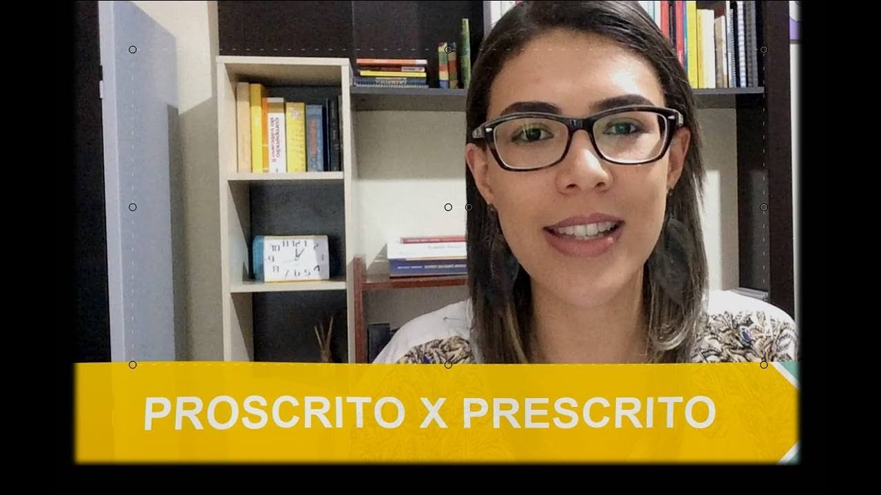 PRESCRITO E PROSCRITO