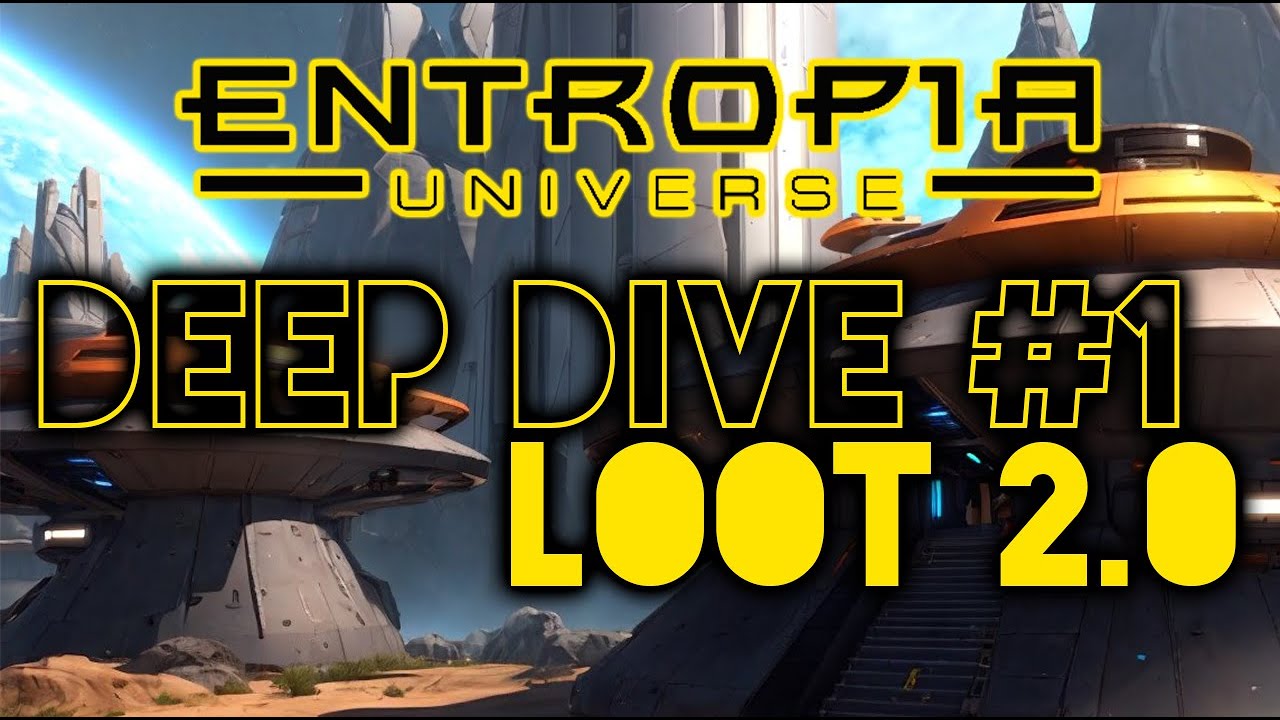 Entropia Universe Deep Dive #1: Loot 2.0