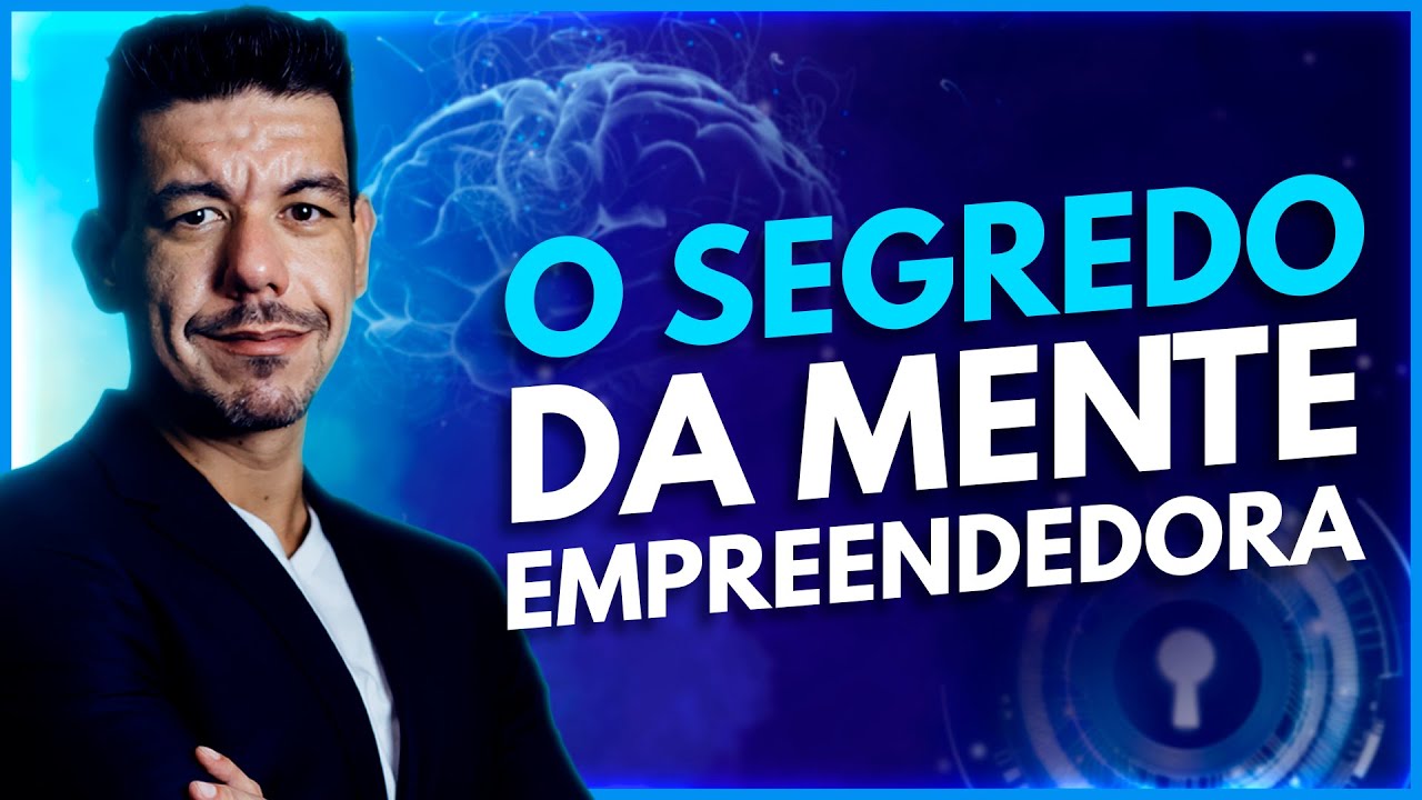 Mentalidade Empreendedora: os Segredos da Mente Milion&aacute;ria!