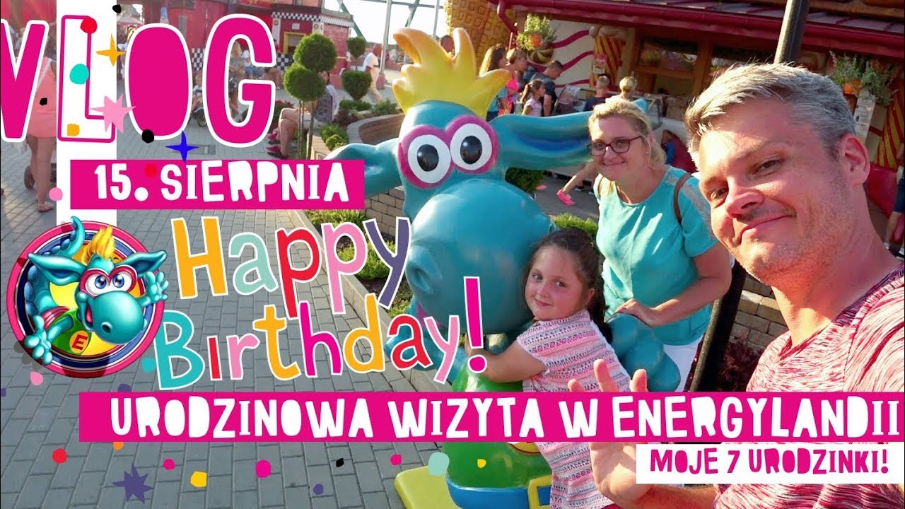 █▬█ █ ▀█▀ 🎂 URODZINOWA WIZYTA W ENERGYLADNII 🎡 i MOJE 7 URODZINKI 🎁 - VLOG #64 KONKURS!!!