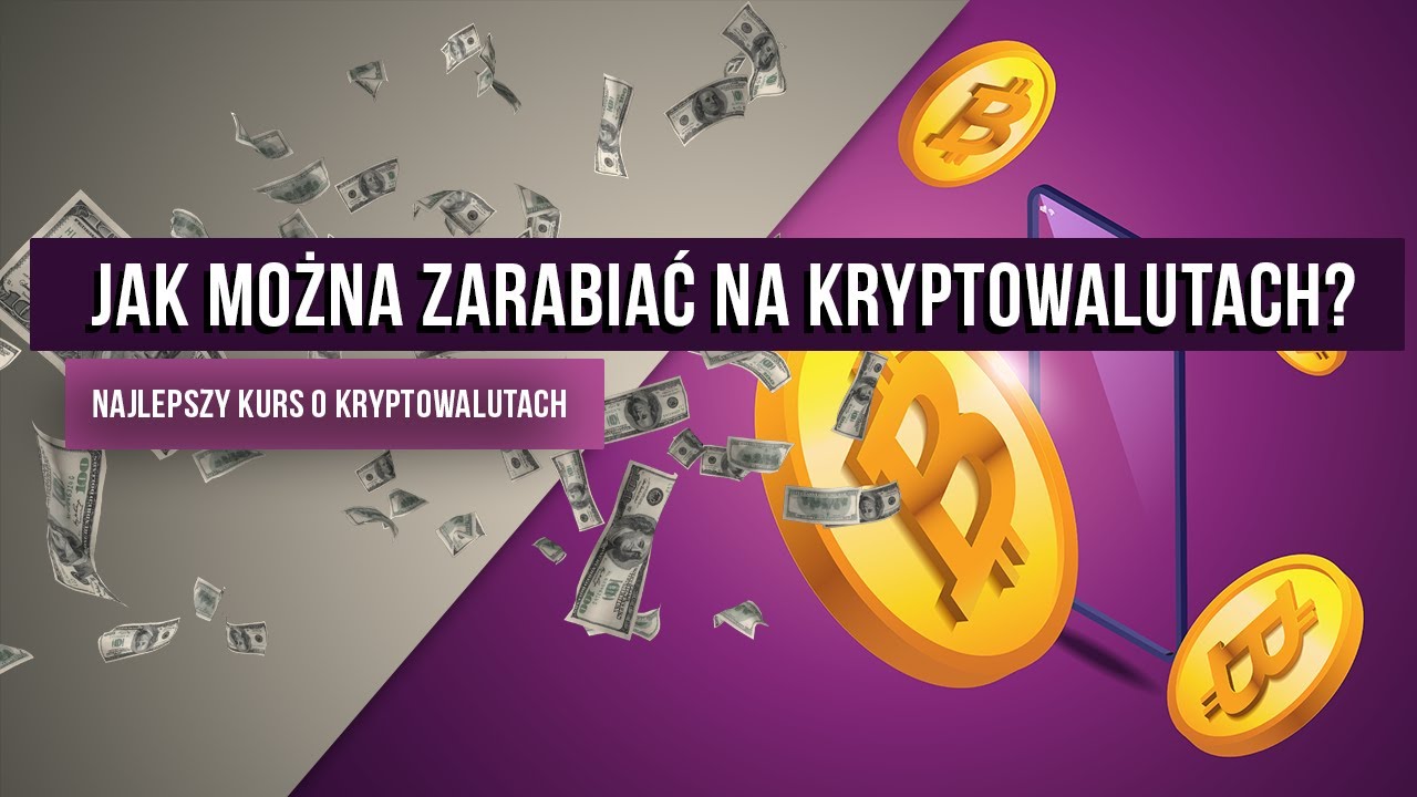 Jak można zarabiać na kryptowalutach? | #3 Najlepszy kurs o kryptowalutach